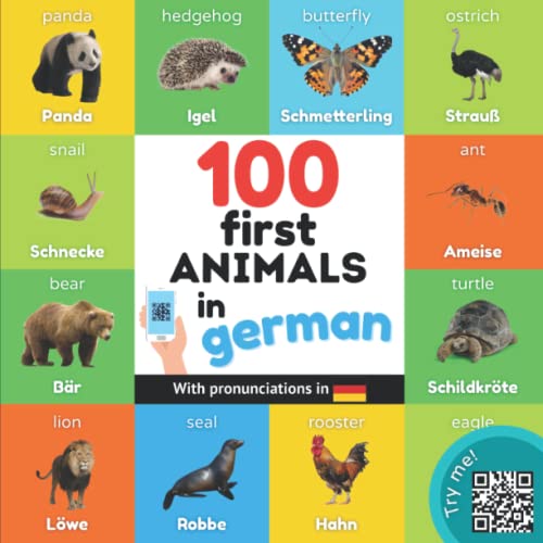 100 first animals in german: Bilingual picture book for kids: english / german with pronunciations (Learn german)