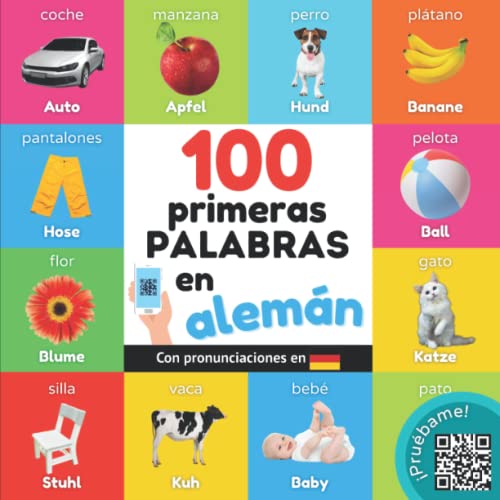 100 primeras palabras en alemán: Libro ilustrado bilingüe para niños: español / alemán con pronunciaciones (Aprender alemán) von YukiBooks
