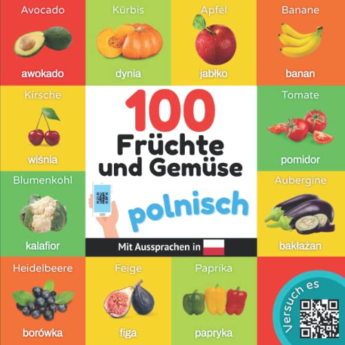 100 Früchte und Gemüse auf polnisch: Zweisprachiges Bilderbuch für Kinder: deutsch / polnisch mit Aussprachen von YukiBooks