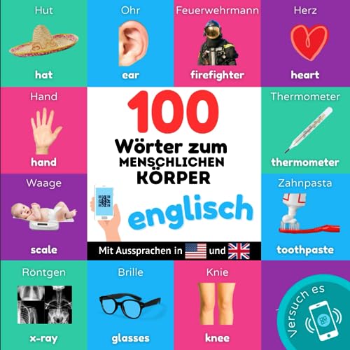 100 Wörter zum menschlichen Körper auf englisch: Zweisprachiges Bilderbuch für Kinder: deutsch / englisch mit Aussprachen von YukiBooks