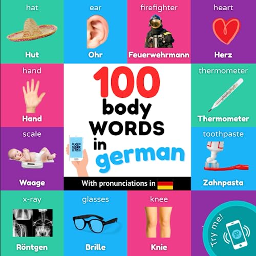 100 body words in german: Bilingual picture book for kids: english / german with pronunciations (Learn german) von YukiBooks