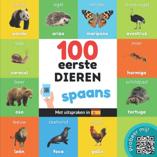 100 eerste dieren in het spaans: Tweetalig fotoboek for kinderen: nederlands / spaans met uitspraken