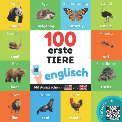 100 erste Tiere auf englisch: Zweisprachiges Bilderbuch für Kinder: deutsch / englisch mit Aussprachen von YukiBooks