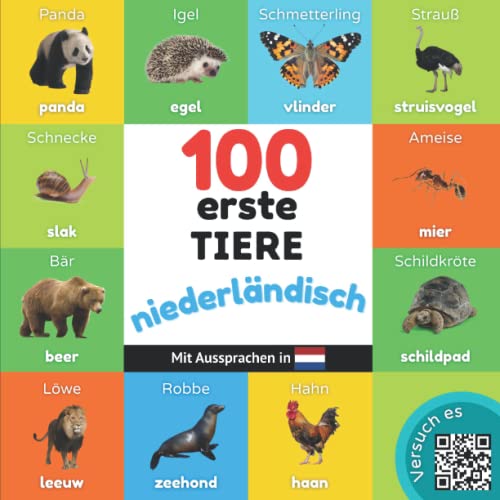 100 erste Tiere auf niederländisch: Zweisprachiges Bilderbuch für Kinder: deutsch / niederländisch mit Aussprachen von YukiBooks