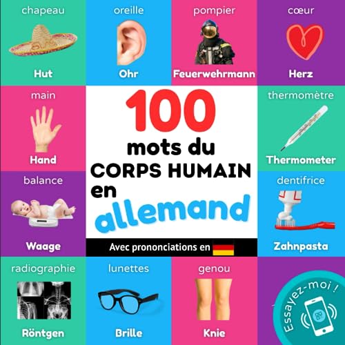 100 mots du corps humain en allemand: Imagier bilingue pour enfants : français / allemand avec prononciations (Apprendre l'allemand) von YukiBooks