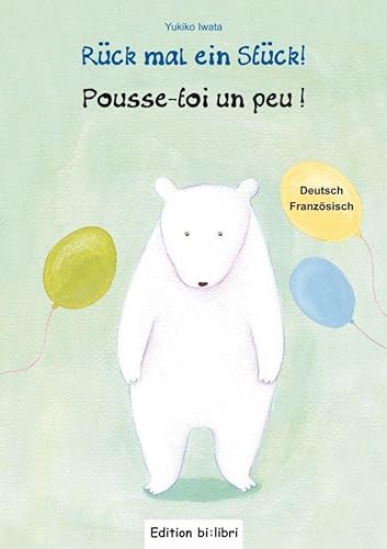 Rück mal ein Stück!: Kinderbuch Deutsch-Französisch von Hueber Verlag GmbH