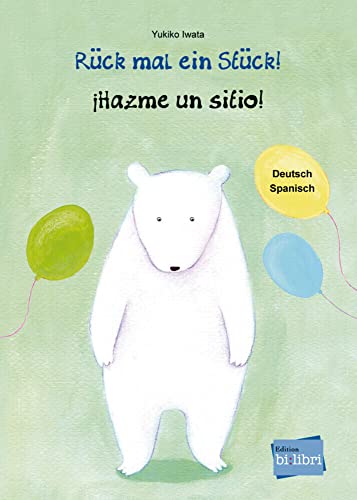 Rück mal ein Stück!: Kinderbuch Deutsch-Spanisch von Hueber Verlag GmbH