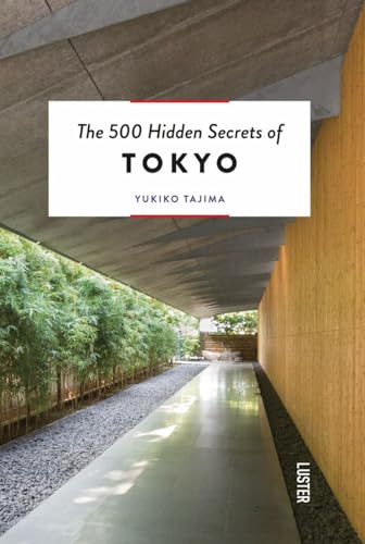 The 500 Hidden Secrets of Tokyo von Uitgeverij Luster