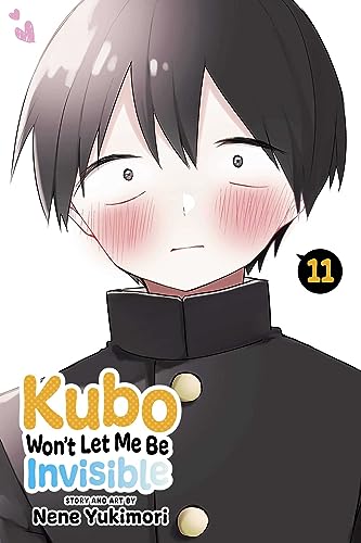Kubo Won’t Let Me Be Invisible, Vol. 11 (KUBO WONT LET ME BE INVISIBLE GN, Band 11) von Viz Media
