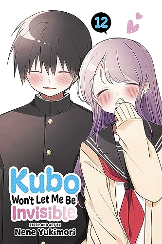Kubo Won’t Let Me Be Invisible, Vol. 12 (KUBO WONT LET ME BE INVISIBLE GN, Band 12) von Viz LLC
