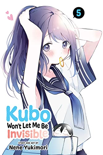 Kubo Won't Let Me Be Invisible, Vol. 5: Volume 5 (KUBO WONT LET ME BE INVISIBLE GN, Band 5) von Simon & Schuster
