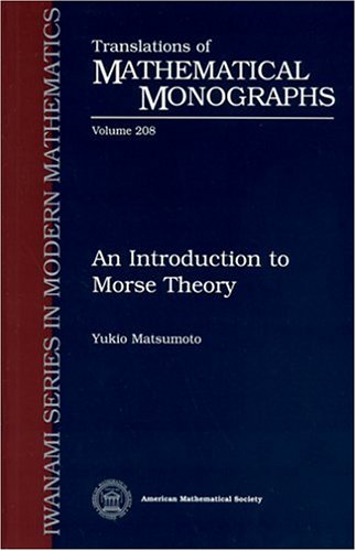 An Introduction to Morse Theory (Translations of Mathematical Monographs) von Brand: American Mathematical Society