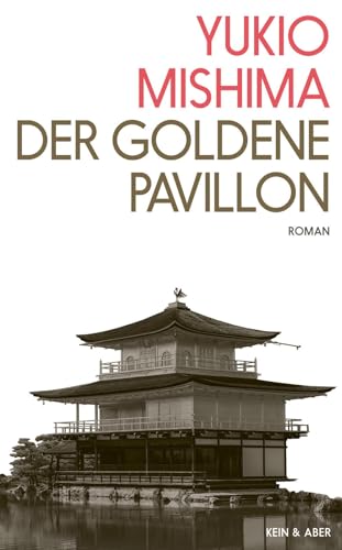 Der Goldene Pavillon: Roman von Kein + Aber