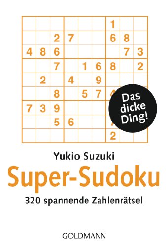 Super-Sudoku: 320 spannende Zahlenrätsel (Goldmann Taschenbücher, 17596) von Goldmann TB