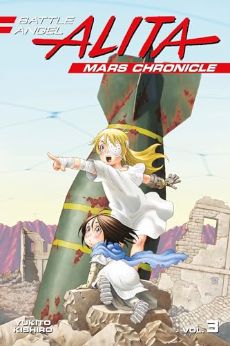 Battle Angel Alita Mars Chronicle 3 von Kodansha Comics