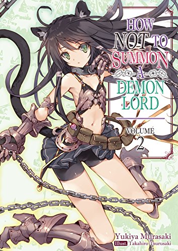 How NOT to Summon a Demon Lord: Volume 2 (How NOT to Summon a Demon Lord (light novel), Band 2) von J-Novel Club