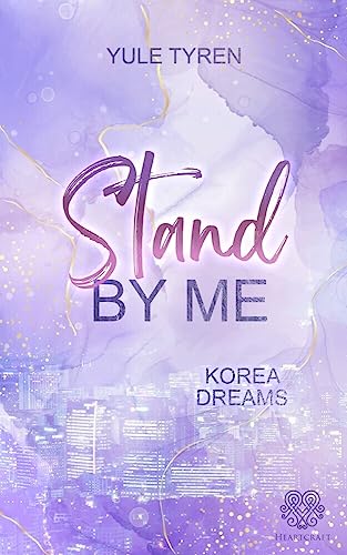 Stand by me - Korea Dreams: (K-Pop New Adult) von NOVA MD