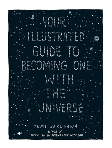 Your Illustrated Guide To Becoming One With The Universe von Simon & Schuster