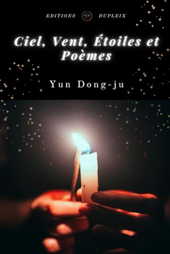 Ciel, Vent, Étoiles et Poèmes (Traduit) von Editions Dupleix