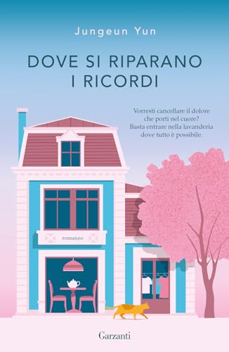 Dove si riparano i ricordi (Narratori moderni) von Garzanti