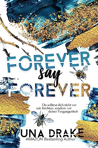 Forever say Forever: Du solltest dich nicht vor mir fürchten: Du solltest dich nicht vor mir fürchten, sondern vor deiner Vergangenheit (Never Reihe)