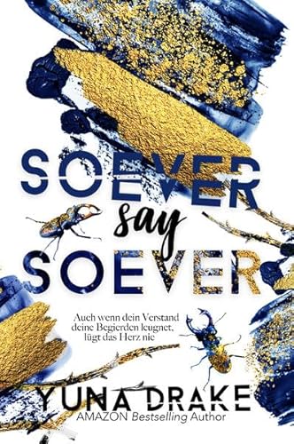Soever say Soever: Wenn dein Verstand deine Begierden leugnet (Never Reihe)