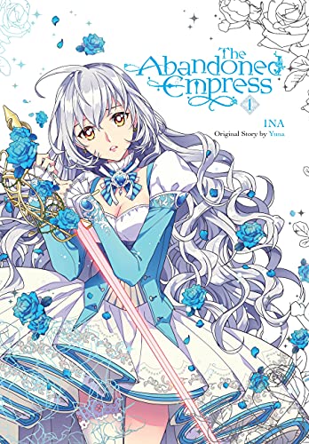 The Abandoned Empress, Vol. 1 (comic): Volume 1 (ABANDONED EMPRESS GN)
