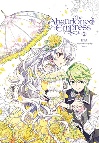 The Abandoned Empress, Vol. 2 (comic): Volume 2 (ABANDONED EMPRESS GN) von Yen Press