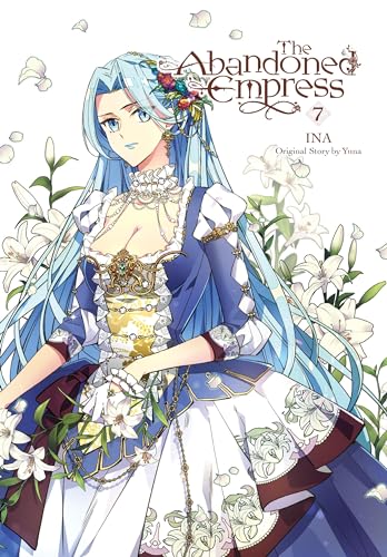 The Abandoned Empress, Vol. 7 (comic): Volume 7 (ABANDONED EMPRESS GN) von Yen Press
