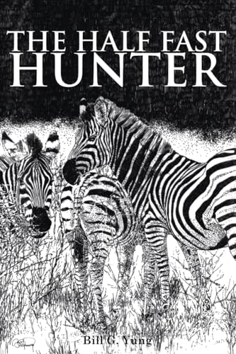 The Half Fast Hunter von Book Savvy International Inc.