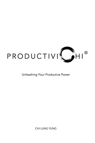 ProductiviChi: Unleashing Your Productive Power ProductiviChi: Unleashing Your Productive Power von Authorhouse