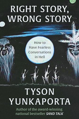 Right Story, Wrong Story: How to Have Fearless Conversations in Hell von HarperOne