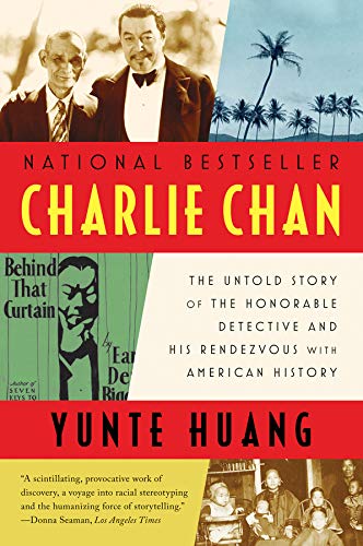 Charlie Chan: The Untold Story of the Honorable Detective and His Rendezvous with American History von W W NORTON & CO