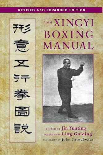 The Xingyi Boxing Manual, Revised and Expanded Edition