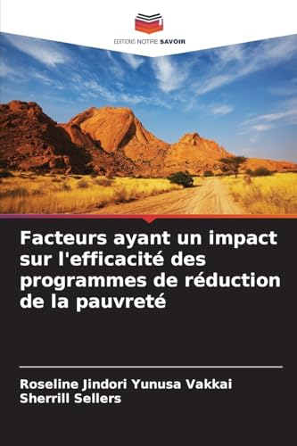 Facteurs ayant un impact sur l'efficacité des programmes de réduction de la pauvreté von Editions Notre Savoir