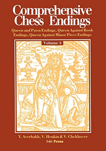 Comprehensive Chess Endings Volume 3 Queen and Pawn Endings Queen Against Rook E von Ishi Press