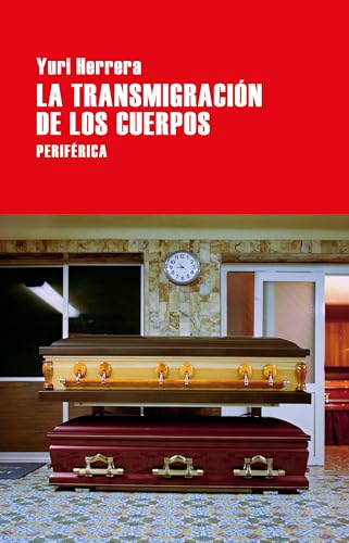 La transmigración de los cuerpos (Largo recorrido, Band 40) von Periférica