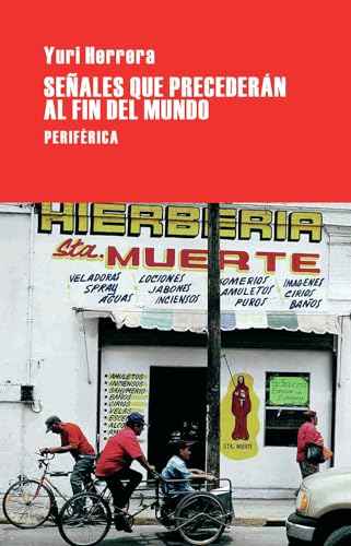 Señales que precederán al fin del mundo (Largo Recorrido, Band 5) von Periférica