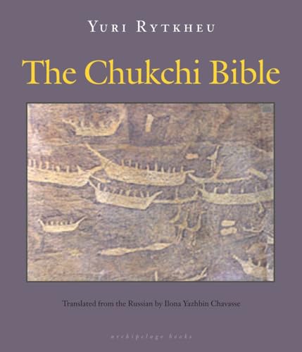 The Chukchi Bible von Archipelago Books