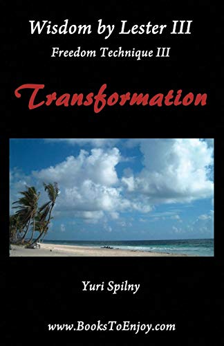 Wisdom by Lester III Freedom Technique III Transformation Wisdom by Lester III Freedom Technique III Transformation von Independently Published