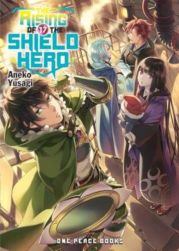 The Rising Of The Shield Hero Volume 17: Light Novel (Rising of the Shield Hero, 17, Band 17)