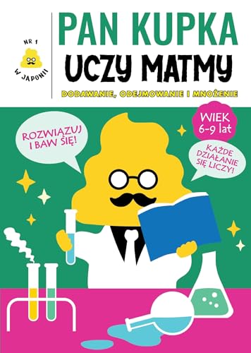 Pan Kupka uczy matmy: Część 2 – dodawanie, odejmowanie i mnożenie von Nowa Baśń