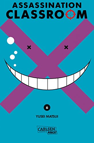 Assassination Classroom 6: Humorvolle Action im Kampf Schulklasse vs. Alien von CARLSEN MANGA
