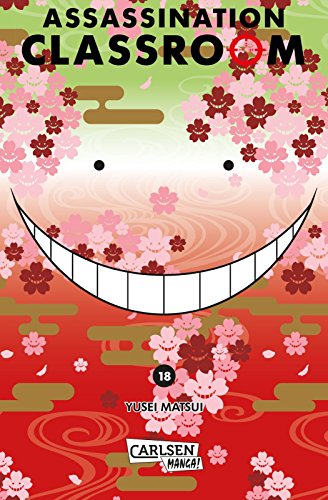 Assassination Classroom 18: Humorvolle Action im Kampf Schulklasse vs. Alien (18) von CARLSEN MANGA