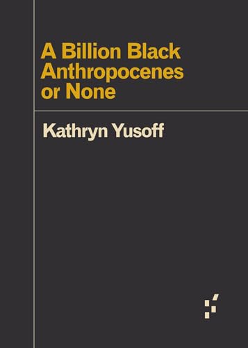 A Billion Black Anthropocenes or None (Forerunners: Ideas First)