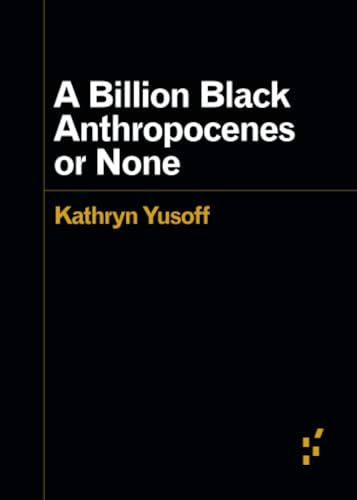 A Billion Black Anthropocenes or None (Forerunners: Ideas First)