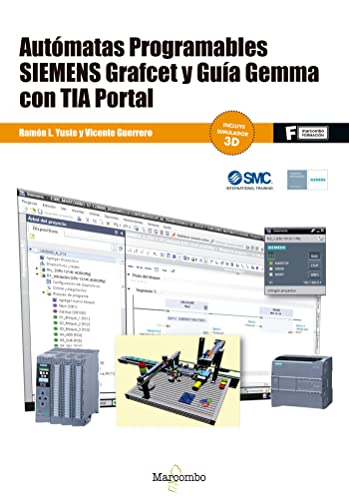 Autómatas programables SIEMENS Grafcet y Guía Gemma con TIA Portal (MARCOMBO FORMACIÓN) von Marcombo