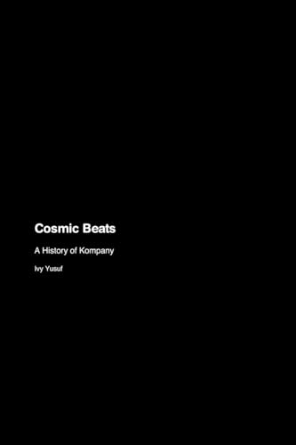 Cosmic Beats: A History of Kompany