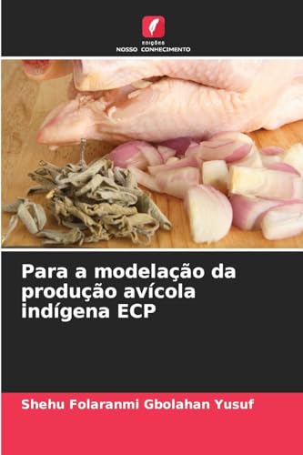 Para a modelação da produção avícola indígena ECP von Edições Nosso Conhecimento