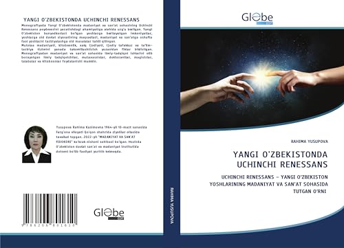 YANGI O'ZBEKISTONDA UCHINCHI RENESSANS: UCHINCHI RENESSANS ¿ YANGI O¿ZBEKISTON YOSHLARINING M¿D¿NIY¿T V¿ S¿N¿¿T SOH¿SIDA TUTGAN O¿RNI YANGI O'ZBEKISTONDA UCHINCHI RENESSANS: UCHINCHI RENESSANS ¿ YANGI O¿ZBEKISTON YOSHLARINING M¿D¿NIY¿T V¿ S¿N¿¿T SOH¿SIDA TUTGAN O¿RNI von GlobeEdit